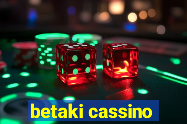 betaki cassino